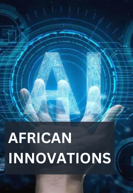 Unveiling the Technological Renaissance: Innovations Across Africa.